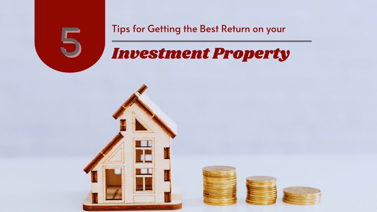 5 Tips for Getting the Best Return on your Indianapolis Investment Property